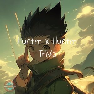 Hunter x trivia